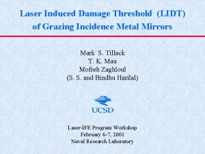 Laser Induced Damage Threshold LIDT of Grazing Incidence
