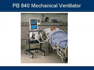 PB 840 Mechanical Ventilator Readings n Pages 580