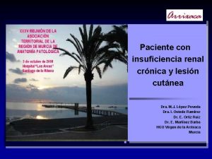 Paciente con insuficiencia renal crnica y lesin cutnea