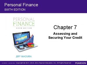 Personal Finance SIXTH EDITION Chapter 7 Assessing and