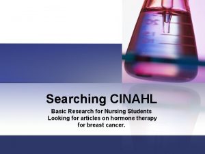 Searching CINAHL Basic Research for Nursing Students Looking