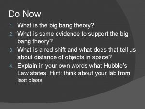 Do Now What is the big bang theory