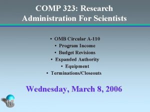 COMP 323 Research Administration For Scientists OMB Circular