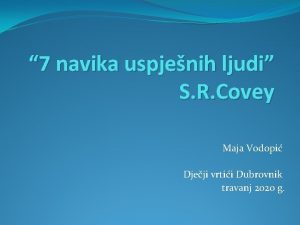 7 navika uspjenih ljudi S R Covey Maja