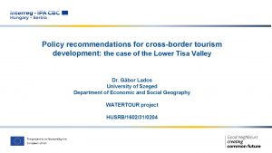 Policy recommendations for crossborder tourism development the case