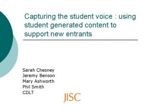 Capturing the student voice using student generated content