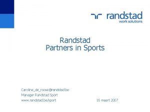 Randstad Partners in Sports Carolinederooserandstad be Manager Randstad