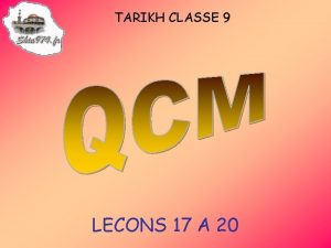 TARIKH CLASSE 9 LECONS 17 A 20 1