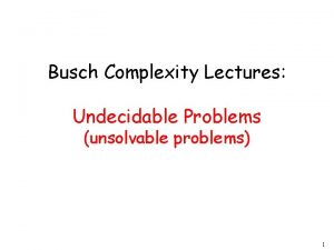 Busch Complexity Lectures Undecidable Problems unsolvable problems 1