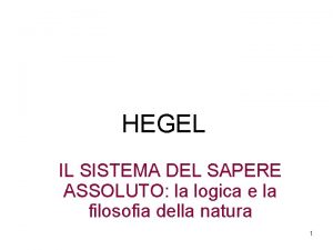 HEGEL IL SISTEMA DEL SAPERE ASSOLUTO la logica