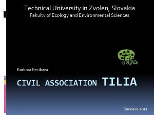 Technical University in Zvolen Slovakia Fakulty of Ecology