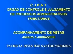 CJPAT ORGO DE CONTROLE E JULGAMENTO DE PROCESSOS