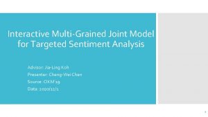 Interactive MultiGrained Joint Model for Targeted Sentiment Analysis