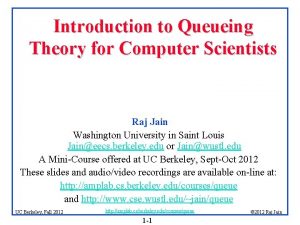 Introduction to Queueing Theory for Computer Scientists Raj