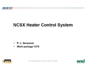 NCSX Heater Control System P L Goranson Work
