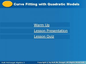 Curve Fitting with Quadratic Models Warm Up Lesson