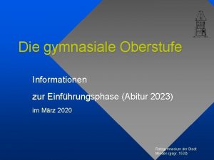 Die gymnasiale Oberstufe Informationen zur Einfhrungsphase Abitur 2023