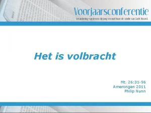 Het is volbracht Mt 26 31 56 Amerongen