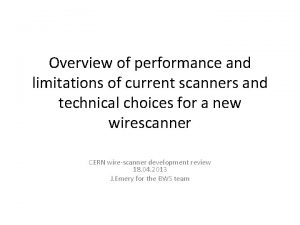 Overview of performance and limitations of current scanners