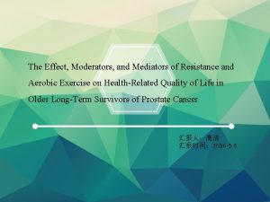 The Effect Moderators and Mediators of Resistance and