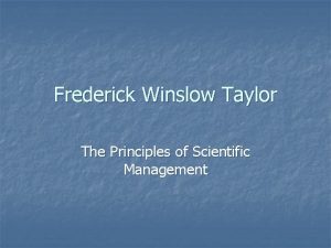 Frederick Winslow Taylor The Principles of Scientific Management