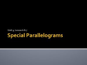 Unit 9 Lesson 6 7 Special Parallelograms Rectangles
