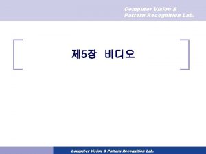 Computer Vision Pattern Recognition Lab 5 Computer Vision