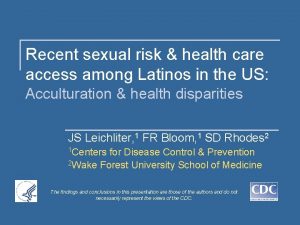 Recent sexual risk health care access among Latinos