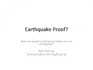 Earthquake Proof How can we get buildings to