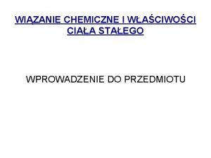 WIZANIE CHEMICZNE I WACIWOCI CIAA STAEGO WPROWADZENIE DO