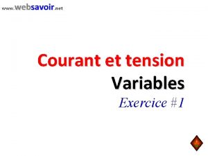 www websavoir net Courant et tension Variables Exercice