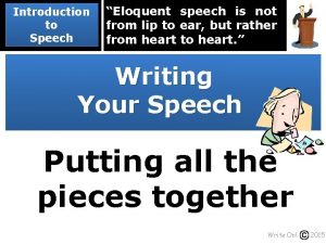 Introduction to Speech Eloquent speech is not from