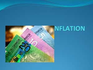 INFLATION Inflation Inflation is the rate at which