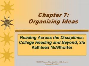 Chapter 7 Organizing Ideas Reading Across the Disciplines