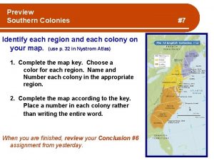 Preview Southern Colonies Identify each region and each