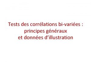 Tests des corrlations bivaries principes gnraux et donnes