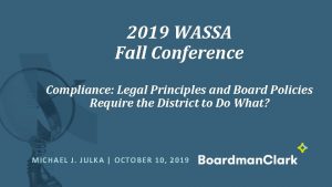 2019 WASSA Fall Conference Compliance Legal Principles and