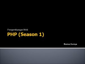 Pengembangan Web PHP Season 1 Ramos Somya PHP