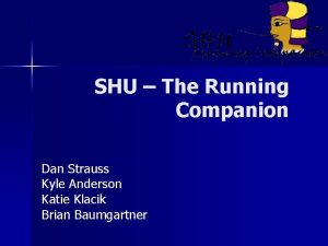 SHU The Running Companion Dan Strauss Kyle Anderson