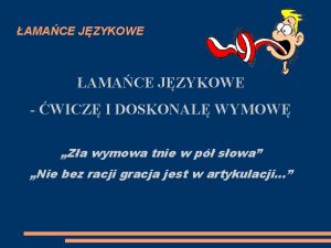 AMACE JZYKOWE WICZ I DOSKONAL WYMOW Za wymowa