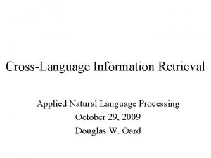 CrossLanguage Information Retrieval Applied Natural Language Processing October