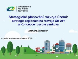 Strategick plnovn rozvoje zem Strategie regionlnho rozvoje R