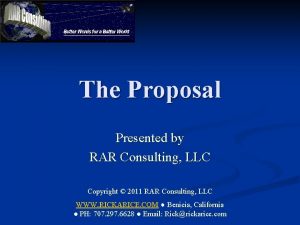The Proposal Presented by RAR Consulting LLC Copyright