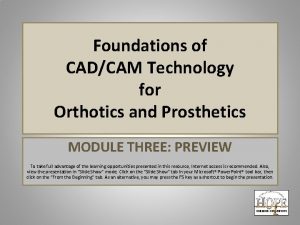 Foundations of CADCAM Technology for Orthotics and Prosthetics