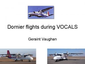 Dornier flights during VOCALS Geraint Vaughan Instruments Eagle