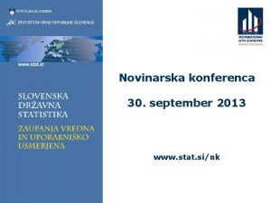 Novinarska konferenca 30 september 2013 www stat sink