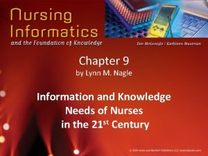 Chapter 9 by Lynn M Nagle Information and