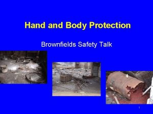 Hand Body Protection Brownfields Safety Talk 1 Hand