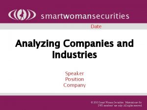 smartwomansecurities Date Analyzing Companies and Industries Speaker Position