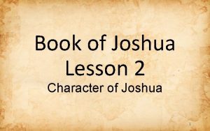 Book of Joshua Lesson 2 Character of Joshua